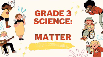 Fun Science: Exploring States of Matter for Grade 3