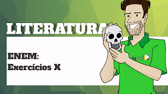 Literatura - ENEM - Exercícios X