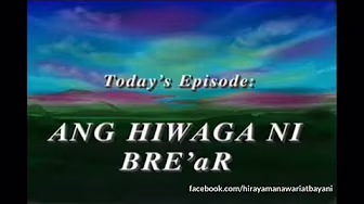 Hiraya Manawari "Ang Hiwaga ni Bre'aR"