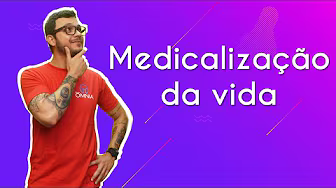Medicalização da vida - Brasil Escola