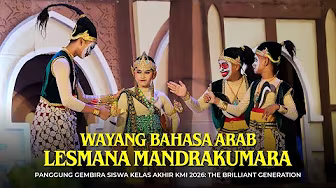 Wayang bahasa Arab: Lesmana Mandrakumara - Panggung Gembira Kelas 6 KMI 2026