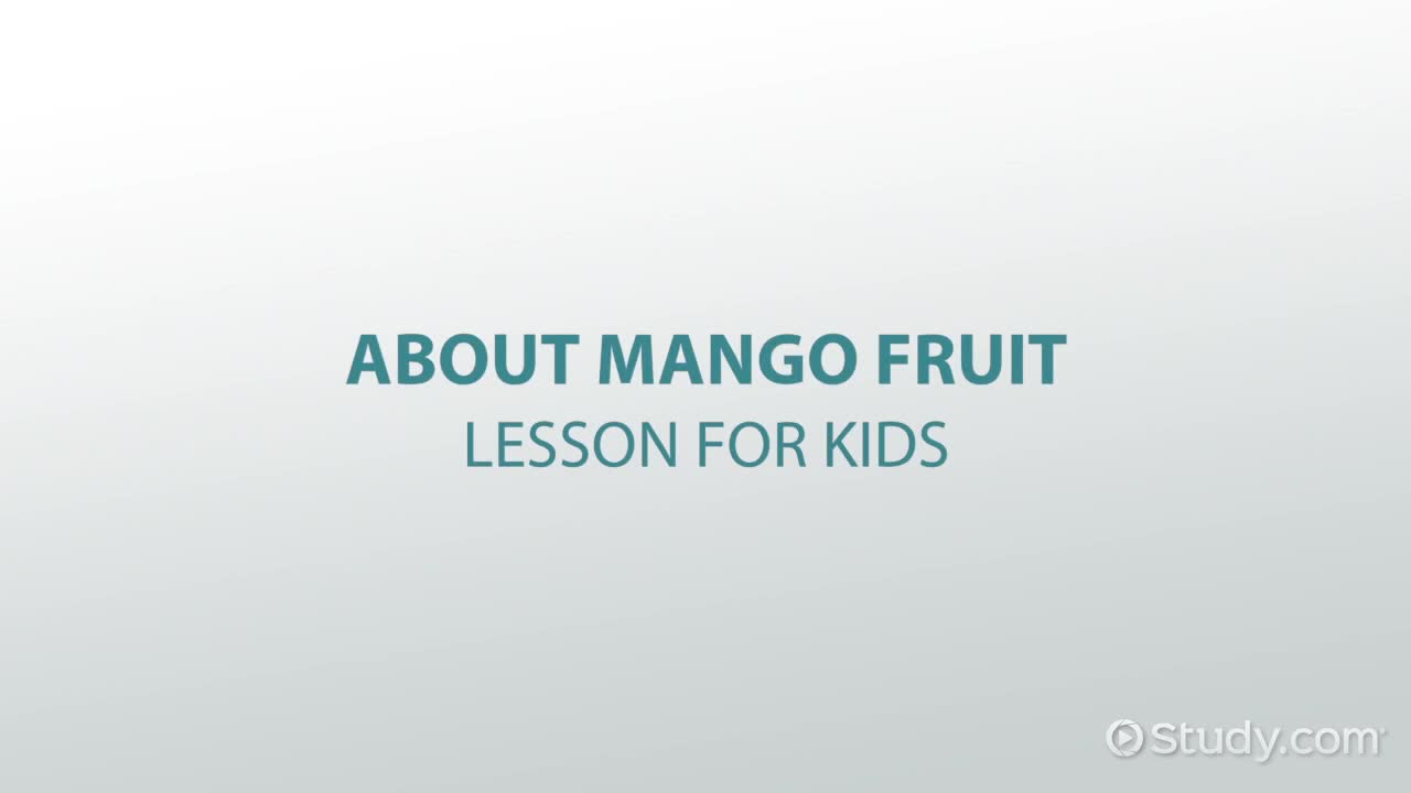 About Mango Fruit: Lesson for Kids