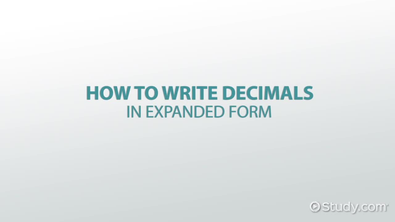 Writing Decimals in Expanded Form | Steps & Examples