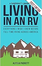 A Beginner's Guide to Living in an RV: Everything I Wish I Knew Before Full-Time RVing Across America