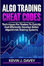 ALGO TRADING CHEAT CODES: Techniques For Traders To Quickly And Efficiently Develop Better Algorithmic Trading Systems