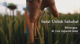 SURAT UNTUK SAHABAT || RENUNGAN DI USIA SEPARUH JALAN