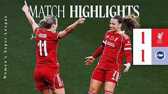Highlights: Liverpool FC Women 1-1 Brighton & Hove Albion | Olsson Goal in WSL Draw