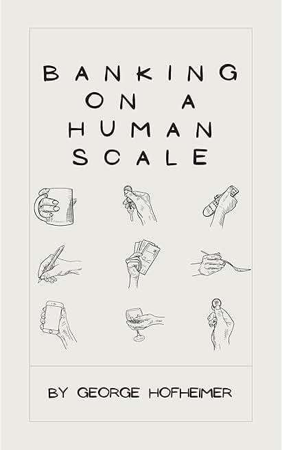 Banking on a Human Scale
