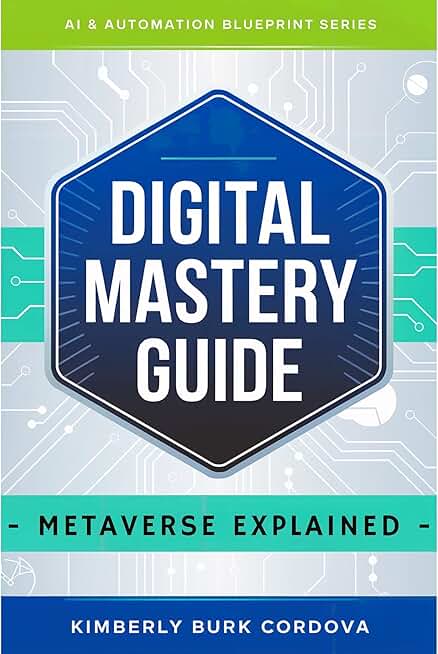 Digital Mastery Guide: Metaverse Explained