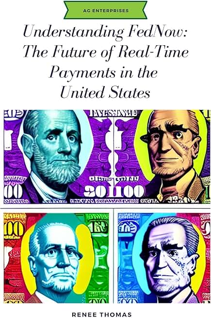 Understanding FedNow: The Future of Real-Time Payments in the United States