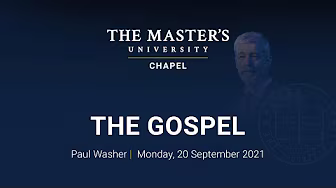 The Gospel, pt. 1 - Paul Washer