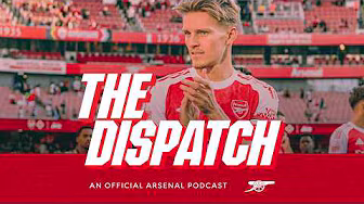 Rice exclusive on set pieces & Odegaard on Spurs | The Dispatch | The Arsenal Podcast | Ep.4