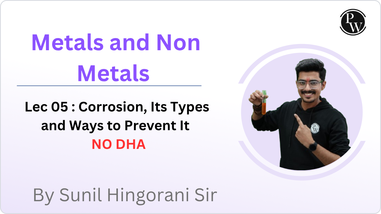 Metals and Non Metals 05 : Corrosion, Its Types and Ways to Prevent It || NO DHA
