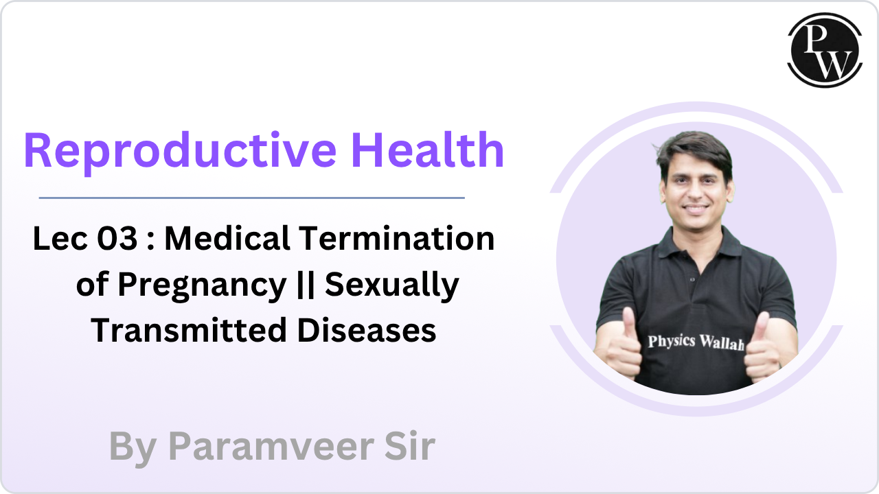 Zoology - Reproductive Health 03 : Medical Termination of Pregnancy || Sexually Transmitted Diseases