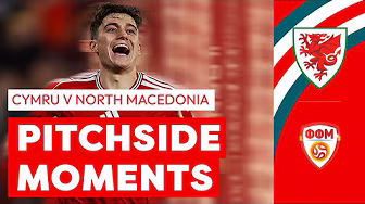 Pitchside | Cymru 7-1 North Macedonia | Every Wales Goal in Memorable World Cup Qualifier win