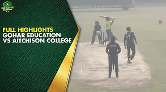 Full Highlights | Gohar Education v Aitchison College | M 21 | Ghani Lahore School Cricket Cup 2025