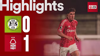 Forest Green Rovers 0-1 Nottingham Forest | National League Cup Highlights