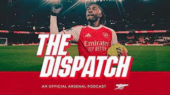 Arteta, Trossard & Podolski Exclusives | The Dispatch | The Official Arsenal Podcast | Ep.5