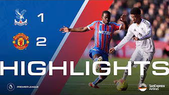 Defeat to Manchester United | Crystal Palace 1-2 Manchester United | Premier League Highlights
