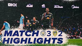 Manchester City 3-2 Leeds United | Premier League highlights