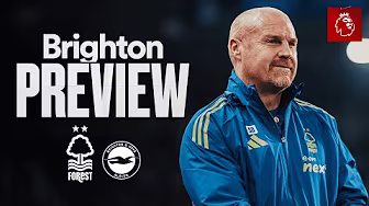 Sean Dyche Preview 🗣️ | Nottingham Forest vs Brighton & Hove Albion | Premier League