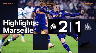 Olympique Marseille 2 Newcastle United 1 | UEFA Champions League Highlights