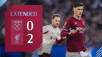 West Ham 0-2 Liverpool | Premier League Extended Highlights
