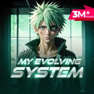 My Evolving System