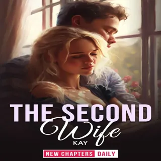The Second Wife: A Story of Second Chances in Life