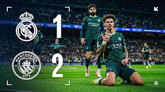 HIGHLIGHTS | Real Madrid 1-2 Man City | City hit back to win Champions League Thriller