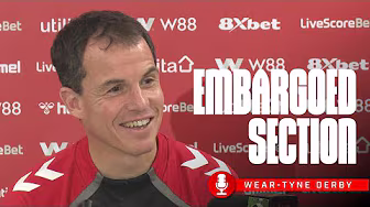 Wear-Tyne Derby Press Conference | The Embargoed Section