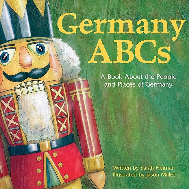 Germany ABCs: A Book About the People and Places of Germany (Country ABCs)