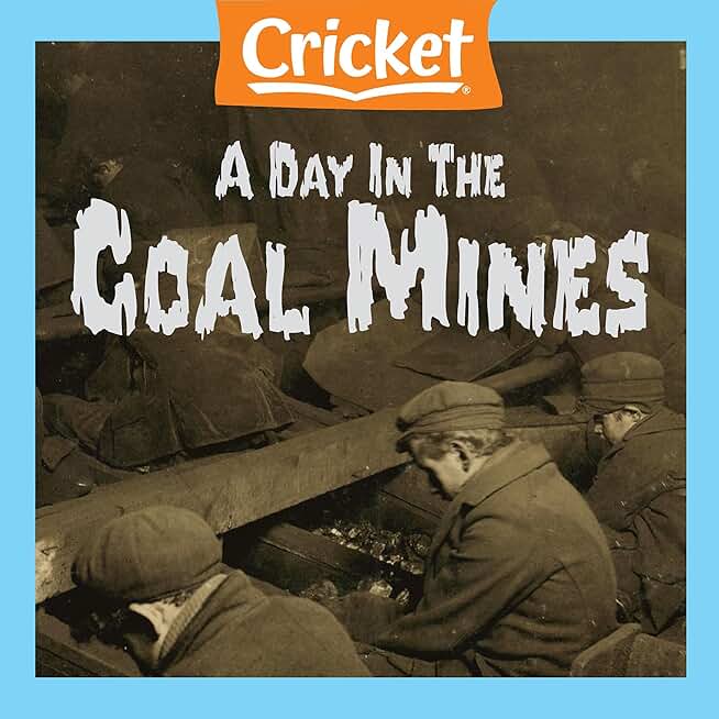 A Day in the Coal Mines