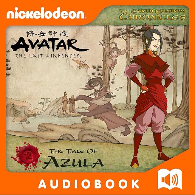 Earth Kingdom Chronicles: The Tale of Azula: Avatar: The Last Airbender