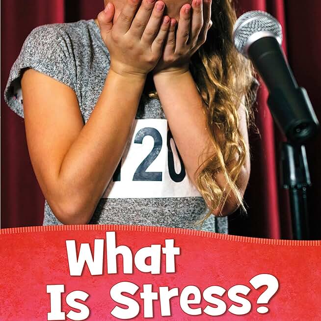 What Is Stress?: Health and My Body