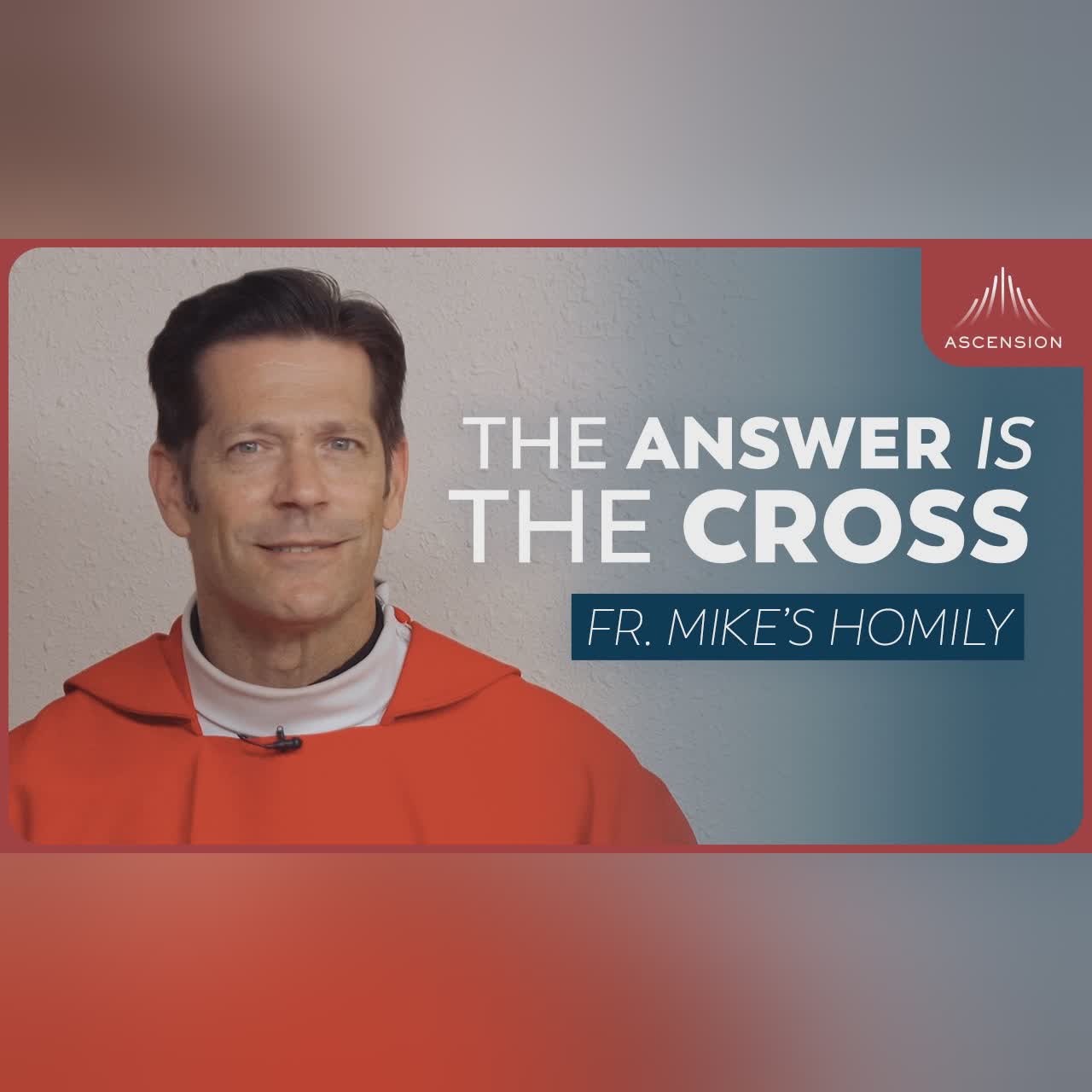 "Who You Are Now, is Who You Are" + 24th Sunday in Ordinary Time (Fr. Mike's Homily)