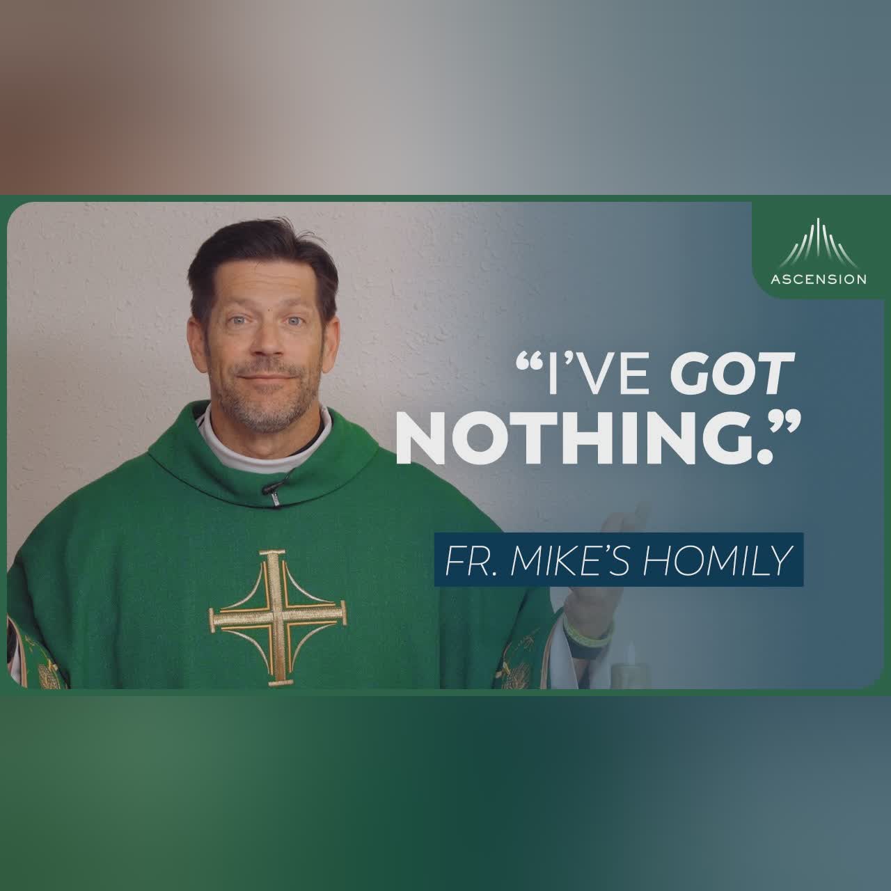 "Time Will Erase Every Memory of You" + 18th Sunday in Ordinary Time (Fr. Mike's Homily)