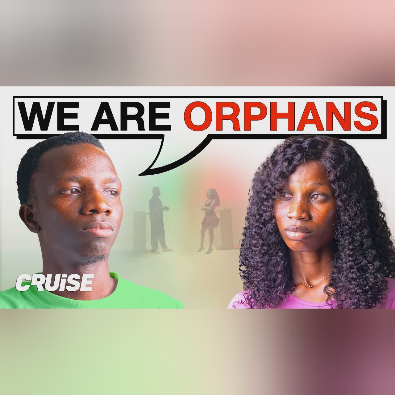 If ORPHANS were 100% honest