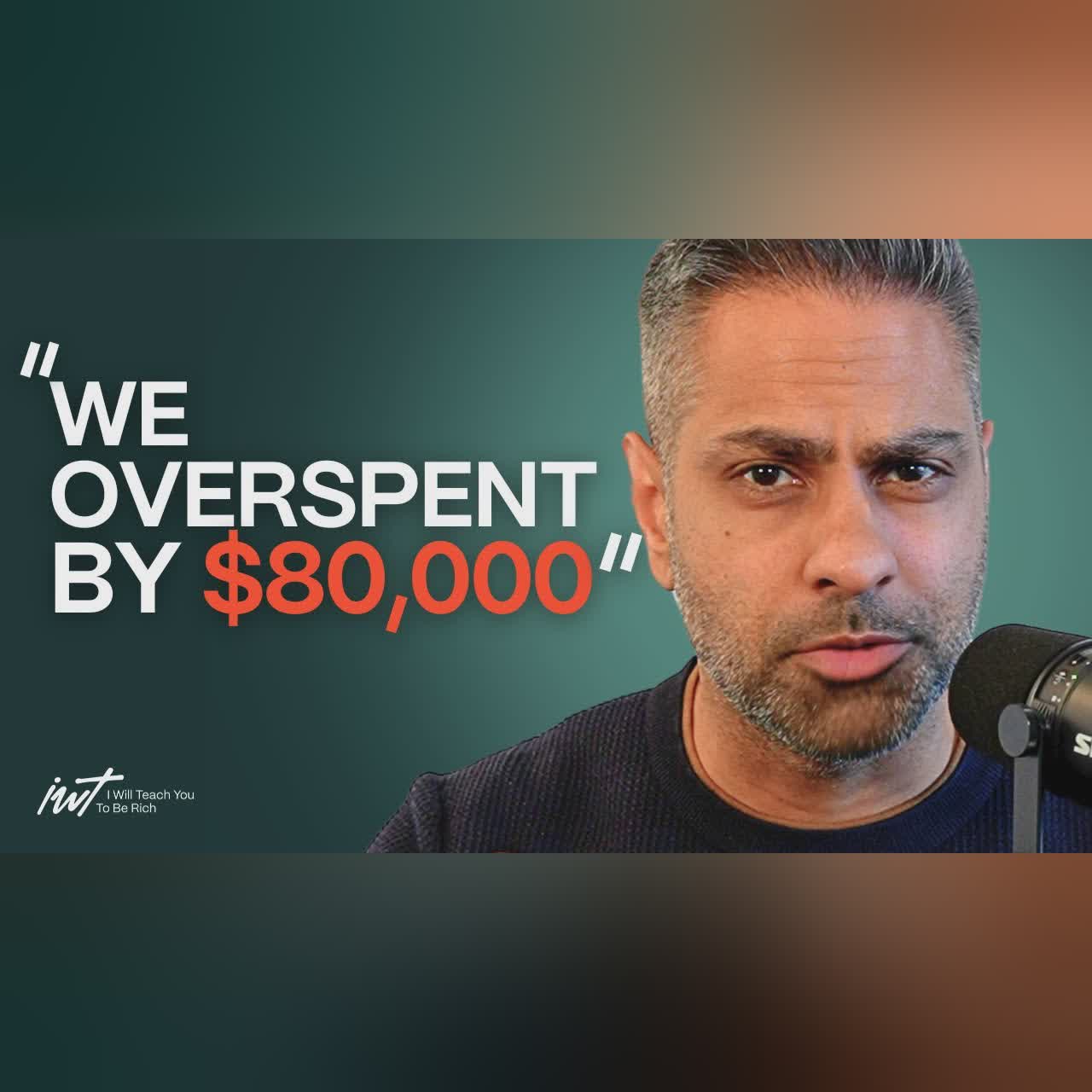 “We make $300k but spend like we make $1M”