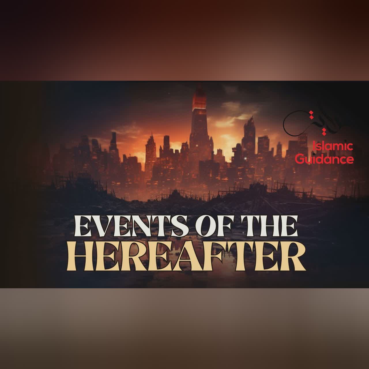 Events Of The Hereafter