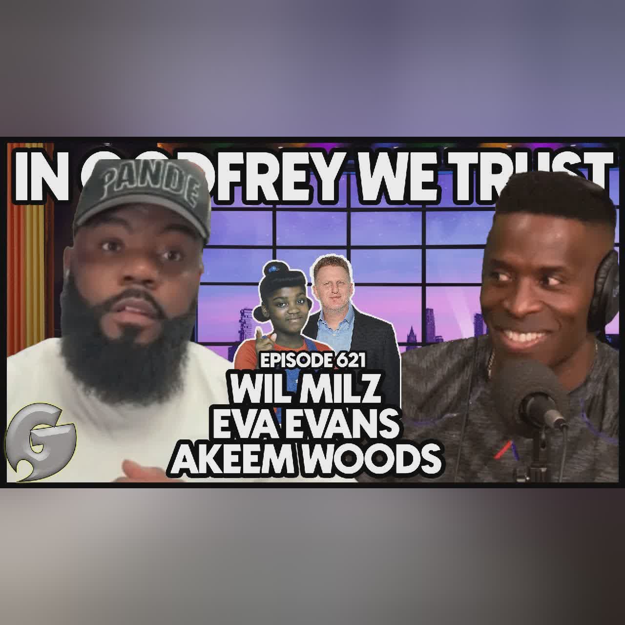 Soft Serve Ick l Akeem Woods l In Godfrey We Trust l Ep 617