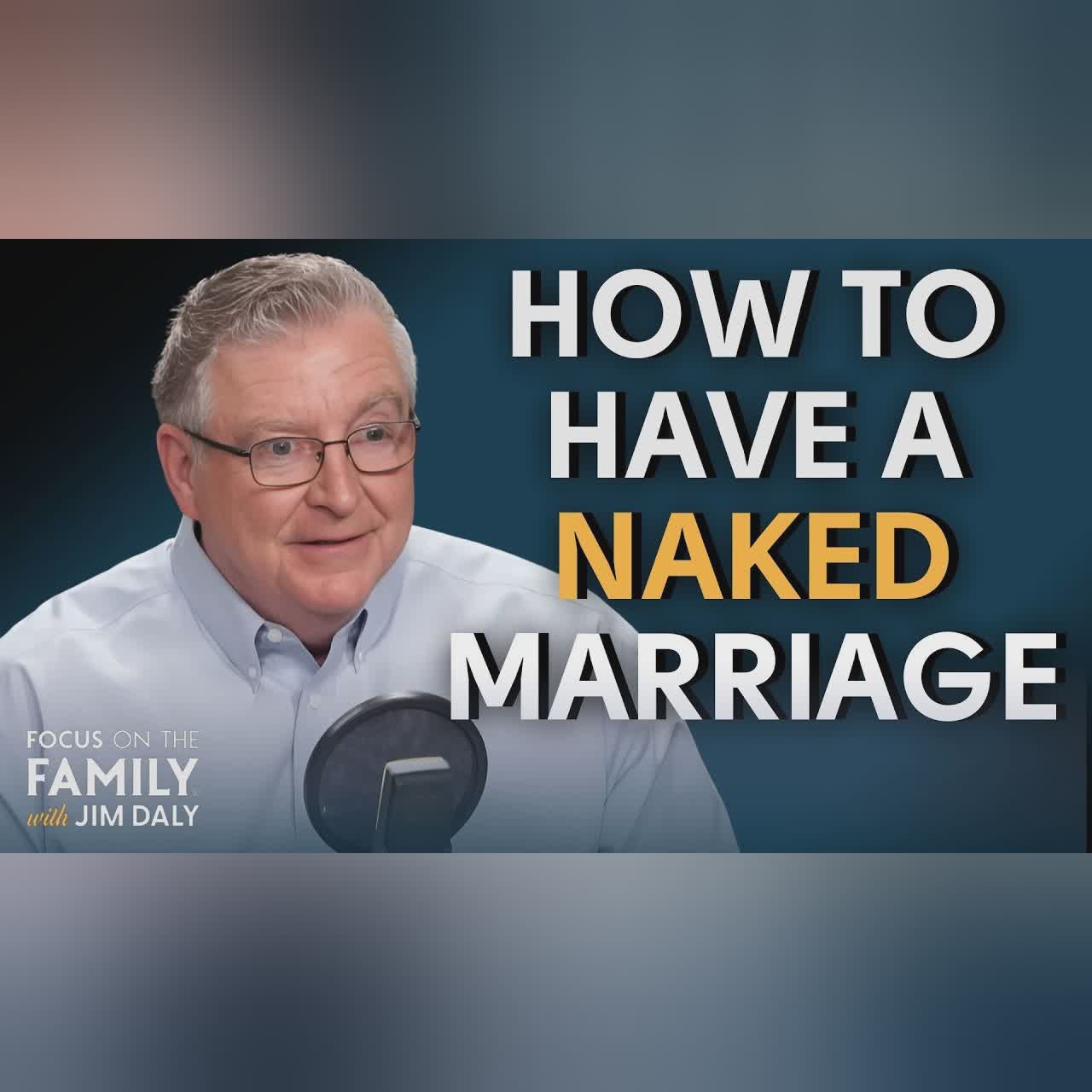 7 Days to a Naked Marriage (Best of 2024) - Dave & Ashley Willis