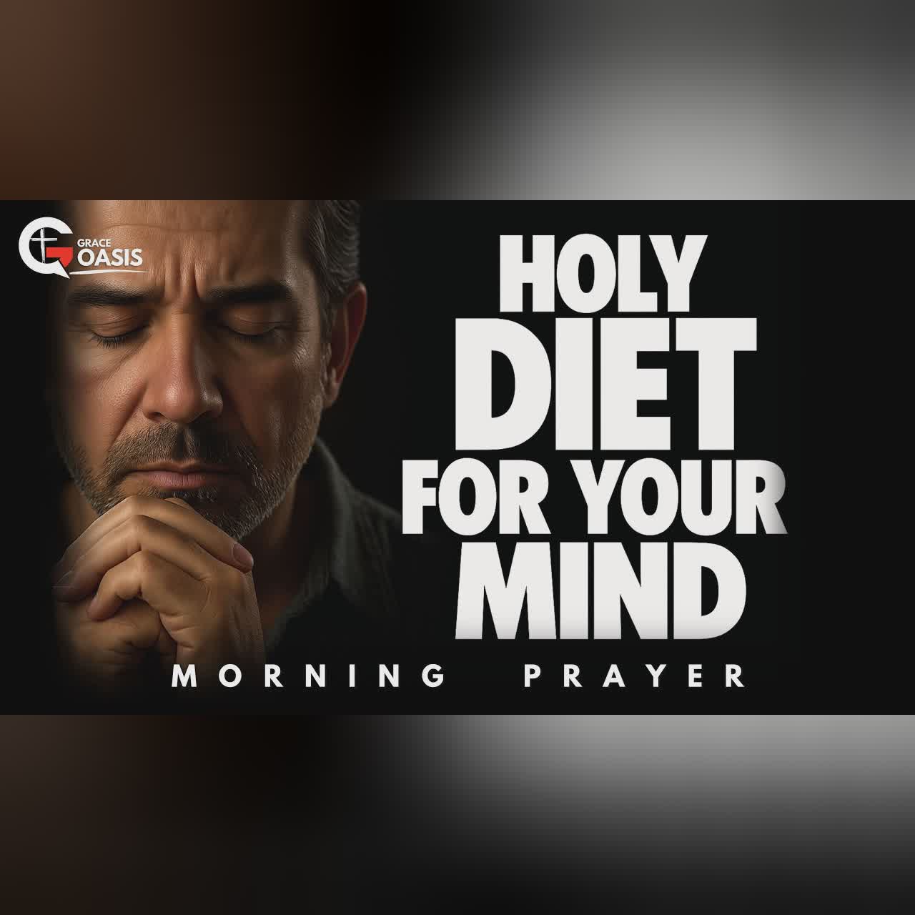 Lord, Train My Minds to Feed on Your Word Daily | Morning Prayer
