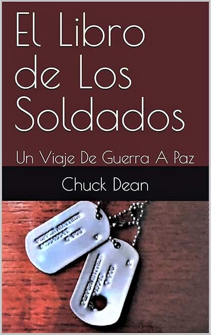 El Libro de Los Soldados: Un Viaje De Guerra A Paz
