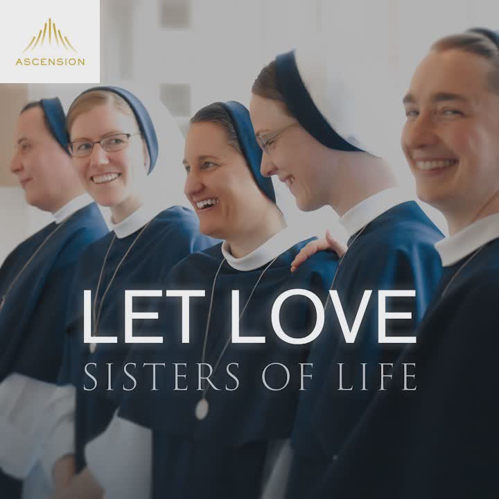 LET LOVE: A podcast with the Sisters of Life