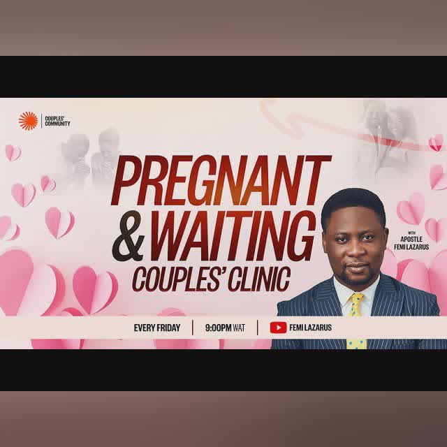 PREGNANT AND WAITING COUPLES' CLINIC || 10TH OCTOBER, 2025