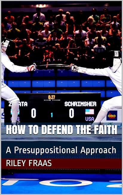 How to Defend the Faith: A Presuppositional Approach
