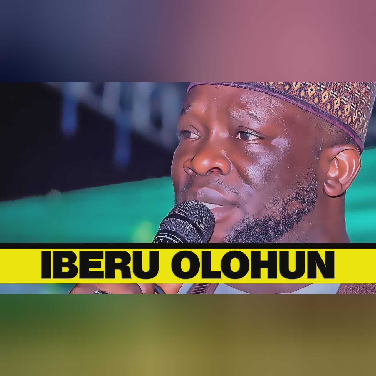 IBERU OLOHUN - Sheikh Abubakri Issah Olayinka Baba Ote Saiful Qodiriyah