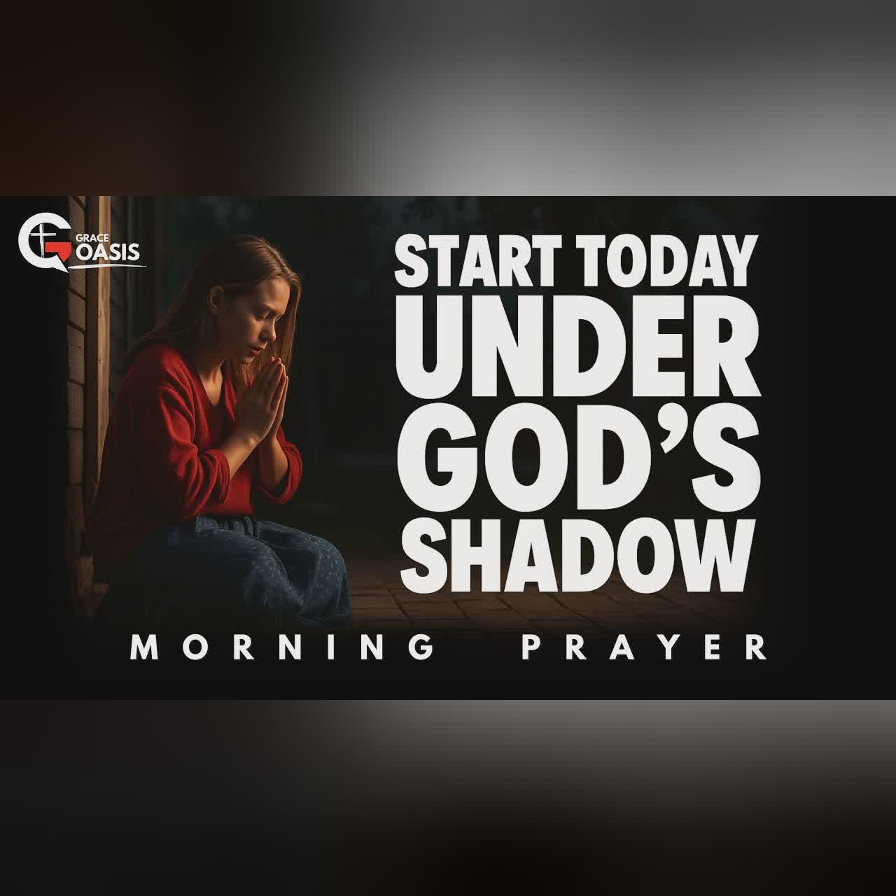Lord, Keep Me Safe Under Your Shadow Today | Morning Prayer