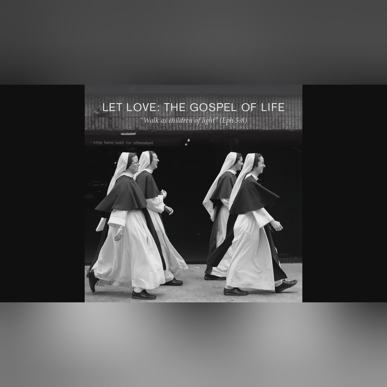 Let Love: The Gospel of Life: Chapter 3, Part 1